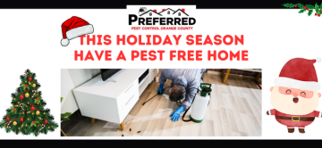 This Holiday Season Have a Pest FREE Home with Preferred Pest Control